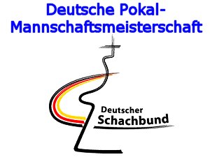 Deutsche Schach Pokal-Meisterschaft für Mannschaften 2016/2017