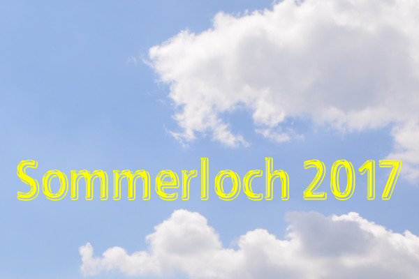 Sommerloch 2017