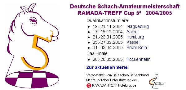 Deutsche Schach-Amateurmeisterschaft RAMADA Cup 5³ 2004/2005